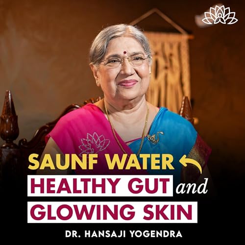 Bloating & Acidity Solution | Saunf Water for a Healthy Gut and Glowing Skin | Dr Hansaji
