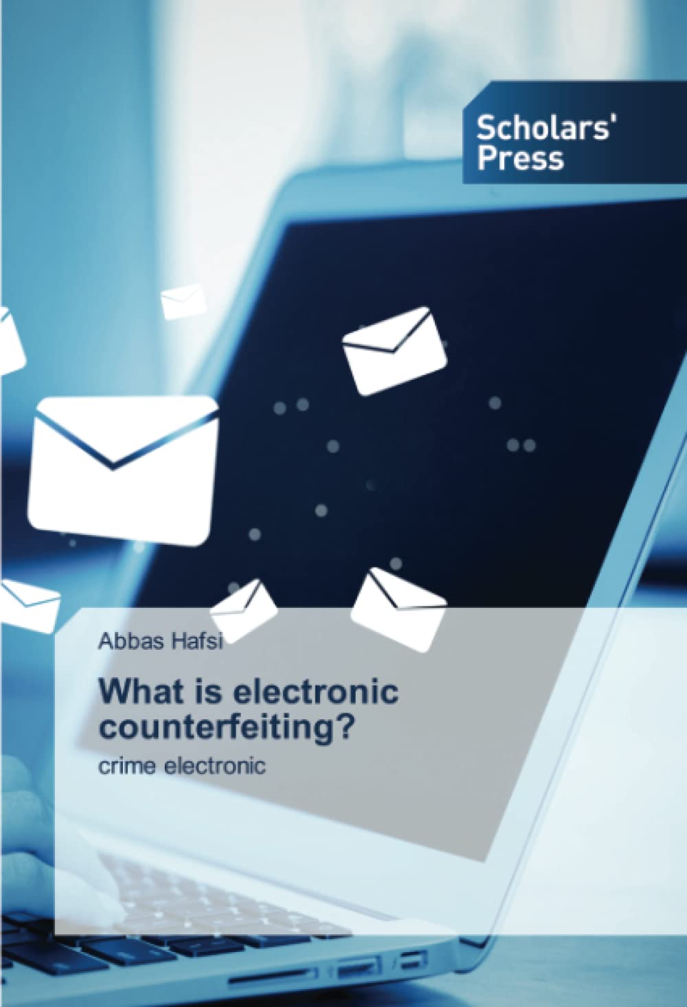 What is electronic counterfeiting?: crime electronic