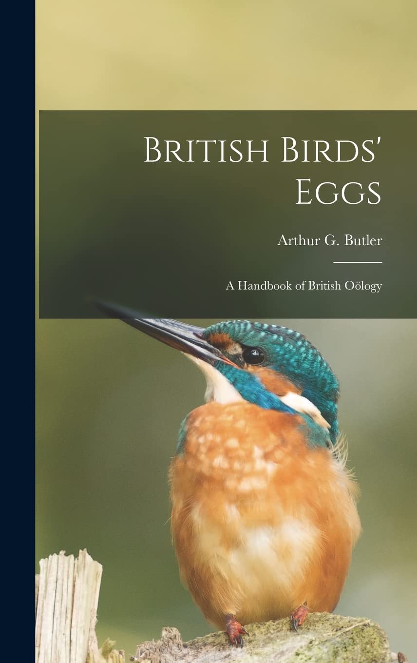 British Birds' Eggs: a Handbook of British Oölogy