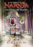 La silla de plata (Las Crónicas de Narnia, Band 6) - C. S. Lewis 
