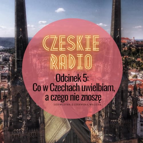 Co w Czechach uwielbiam, a czego nie znoszę copertina