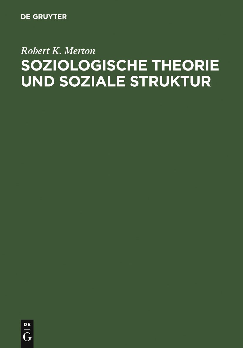 Soziologische Theorie und soziale Struktur: Hrsg. u. eingel. v. Volker Meja u. Nico Stehr