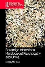 Routledge International Handbook of Psychopathy and Crime (Routledge International Handbooks)