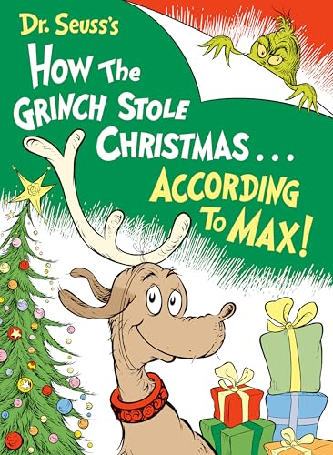 Dr. Seuss's How the Grinch Stole Christmas...According to Max! (Classic Seuss)
