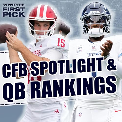 Ranking 1st-Round QBs From Last 3 NFL Drafts + Has Anyone Separated Themselves As Top Pick In 2026?