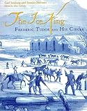 The Ice King:  Frederic Tudor and His Circle (Maritime)