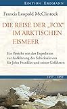 eismeerfront  Die Reise der Fox im arktischen Eismeer: 1857-1859 (Edition Erdmann)