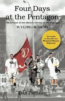 Paperback Four Days at the Pentagon: The Account of One Marine's Service at the Pentagon - 9/11/2001- 9/14/2001 Book