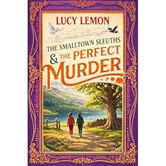 The Smalltown Sleuths & The Perfect Murder Audiolibro Por Lucy Lemon arte de portada