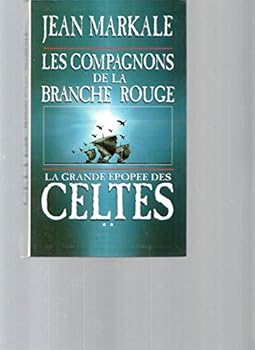 Paperback La Grande Epopee Des Celtes T2-Les Compagnons De La Branche Rouge [French] Book