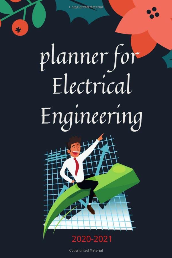 Planner for Electrical Engineering 2020-2021: Monthly Weekly Passion Planner Personal Work Job Calendar Journal Organizer Appointment Schedule,Best planner for entrepreneurs,moms,women,men
