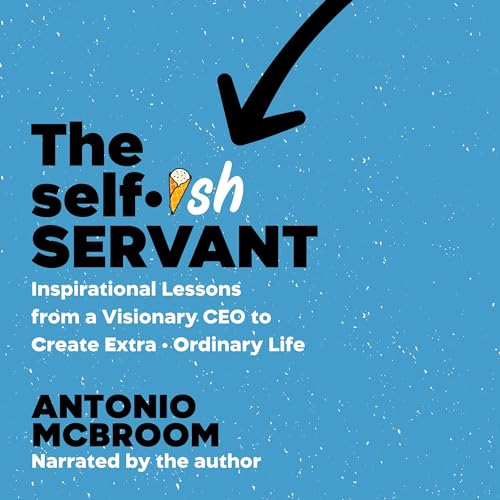 The Selfish Servant by Antonio McBroom episode artwork
