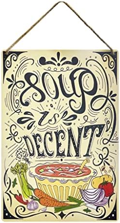 Soup Is Decent Original Artwork Decorative Sign For Kitchen Dining Room Wall Art Decoration Gift for Mom (Modern)