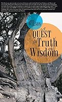 A Quest for Truth and Wisdom 149085987X Book Cover
