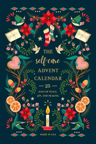 Self-Care Advent Calendar for Adults: Give Yourself the Gift of Peace, Joy, and Healing this Christmas
