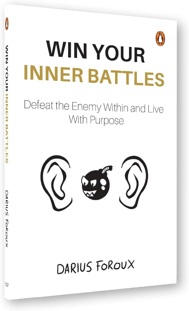 Win Your Inner Battles: Defeat the Enemy Within and Live With Purpose | Overcome Fear, Build Confidence & Conquer Self-Doubt