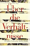  Über die Verhältnisse: 30 Jahre Literatur-Atelier Köln