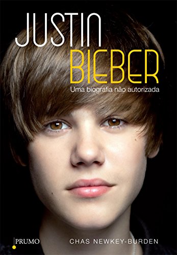 Justin Bieber: Uma biografia não autorizada (Prumo Leia)