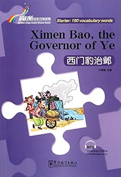Ximen Bao, the Governor of Ye - Rainbow Bridge Graded Chinese Reader, Starter : 150 Vocabulary Words