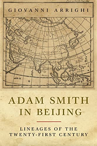 Adam Smith in Beijing: Lineages of the Twenty-First Century (English Edition)