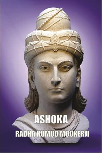 Buy Ashoka (RADHA KUMUD MOOKERJI) Book Online at Low Prices in India