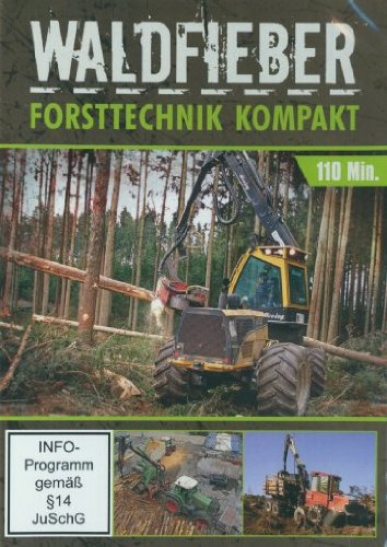 Waldfieber - Forsttechnik kompakt