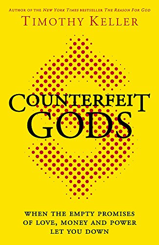Télécharger Counterfeit Gods: When the Empty Promises of Love, Money and Power Let You Down Gratuit
