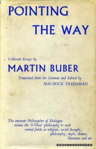 Pointing the Way: Collected Essays by Martin Bu... B01K2VM0UO Book Cover