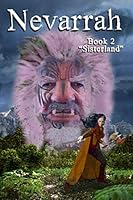 Nevarrah: Book 2: Sisterland 1698980485 Book Cover