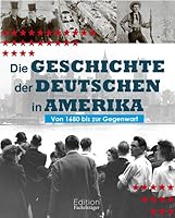 Die Geschichte der Deutschen in Amerika 3771645247 Book Cover
