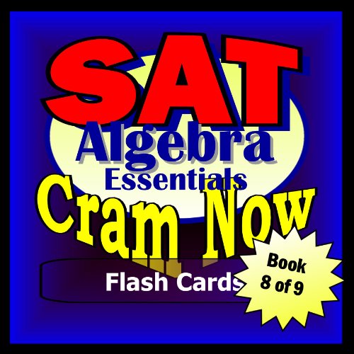 SAT Prep Test ALGEBRA ESSENTIALS Flash CardsCRAM NOW!SAT Exam Review Book & Study Guide