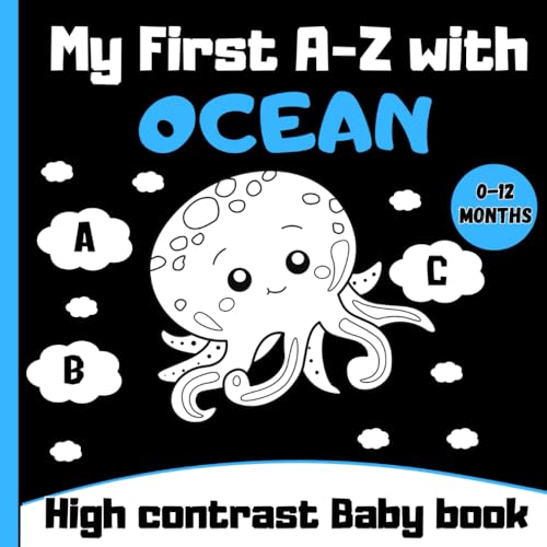 Image of My First A-Z With Ocean High Contrast Baby Book for Newborns: Black and White Images for Infant 0-12 Months; Tummy Time Activity; Fun Animals & More