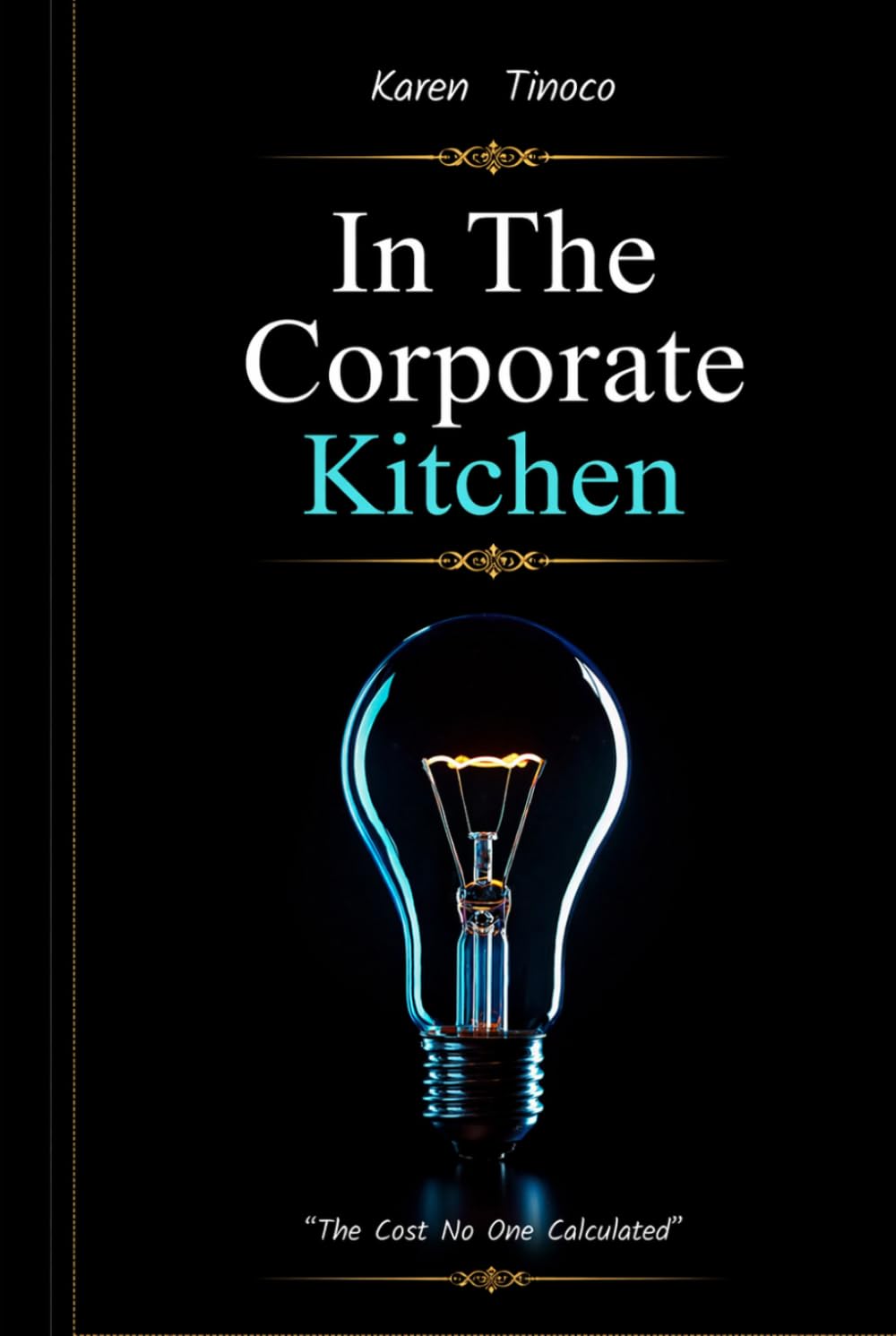 In The Corporate Kitchen: The Cost No One Calculated