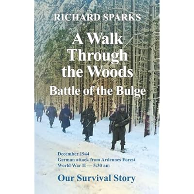 A Walk Through the Woods: Battle of the Bulge