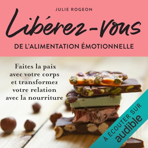 『Lib&eacute;rez-vous de l'alimentation &eacute;motionnelle. Les ateliers du mieux-vivre』のカバーアート