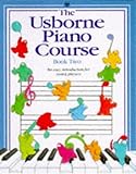 Usborne Piano Course: Book Two (Piano Course Series) (Bk. 2)