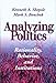 Analyzing Politics: Rationality, Behavior and Instititutions (New Institutionalism in American Politics)