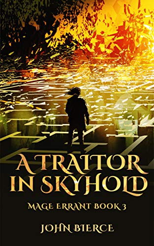 The front cover of A Traitor in Skyhold, the third book in the Mage Errant series by John Bierce.