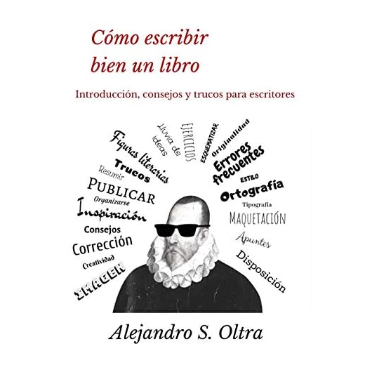 Cómo escribir bien un libro: Introducción, consejos y trucos para escritores