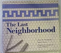 The Last Neighborhood 1930897138 Book Cover