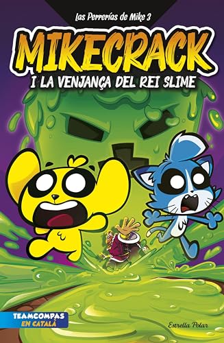 Las Perrerías de Mike 3. La venjança del rei Slime (Lectors avançats) (Catalan Edition)