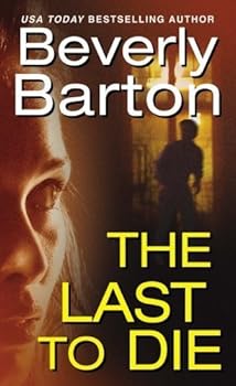Unknown Binding The Last To Die by Barton, Beverly (January 1, 2004) Mass Market Paperback Book