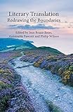 Literary Translation: Redrawing the Boundaries