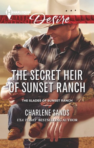 The Secret Heir of Sunset Ranch: A Sexy Western Contemporary Romance (The Slades of Sunset Ranch Book 3)