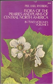 Paperback Flora of the Prairies and Plains of Central North America, In Two Volumes: Volume 1 Book