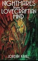 Nightmares From A Lovecraftian Mind 1491222069 Book Cover