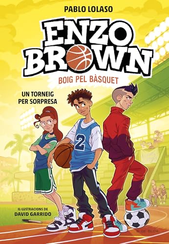 Enzo Brown: Boig pel bàsquet 3   Un torneig per sorpresa (Libros de deportes)