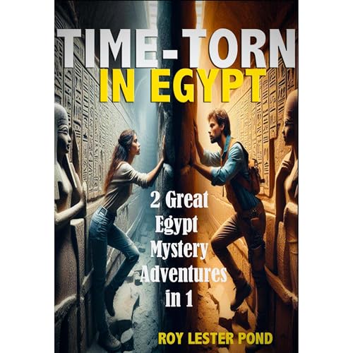 TIME-TORN IN EGYPT Two Great Egypt Mystery Adventures in One by Roy Lester Pond episode artwork