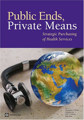 Public Ends, Private Means: Strategic Purchasing of Health Services ...