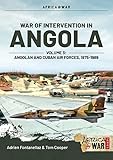 War of Intervention in Angola, Volume 3: Angolan and Cuban Air Forces, 1975-1989 (Africa at War, Band 50) - Adrien Fontanellaz, Jose Matos, Tom Cooper 